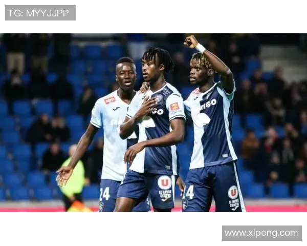 波尔多与勒阿弗尔比赛结果分析及精彩瞬间回顾